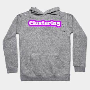 Clustering typography art Hoodie